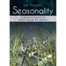 Seasonality: A Personal Account of Nature Through the Seasons