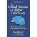 The United Nations and Higher Education: Peacebuilding, Social Justice and Global Cooperation for the 21st Century