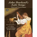 John Dowland's Lute Songs: Third and Fourth Books with Original Tablature