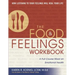 The Food & Feelings Workbook: A Full Course Meal on Emotional Health