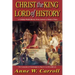 Christ the King Lord of History: A Catholic World History from Ancient to Modern Times