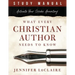 What Every Christian Writer Needs to Know: Activate Your Scribe Anointing (Study Manual)