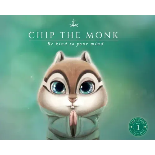 Chip the Monk: Be Kind to Your Mind