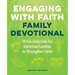 Engaging with Faith Family Devotional: 70 Fun Activities for Christian Families to Strengthen Faith