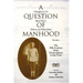 A Question of Manhood: A Reader in U.S. Black Men's History and Masculinity