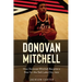Donovan Mitchell: How Donovan Mitchell Became a Star for the Salt Lake City Jazz