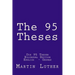 The 95 Theses: Die 95 Thesen. Bilingual Edition English - German