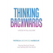 Thinking Backwards: A Rose in Full Bloom