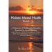 Holistic Mental Health- Revised: A Comparison of Traditional and Alternative Treatments for Mental Disorders