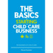 The Basics of Starting a Child-Care Business: The Business of Child Care