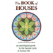 The Book of Houses: An Astrological Guide to the Harvest Cycle in Human Life