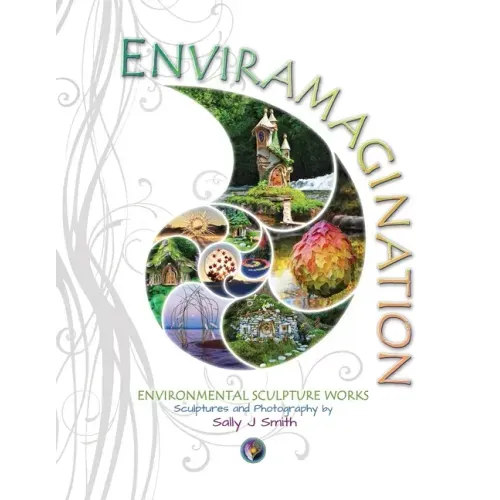 Enviramagination: Environmental sculptures and photography by Sally J Smith