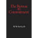 Retreat to Commitment