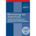 Becoming an American: Immigration and Immigrant Policy, including executive summary of U.S. Immigration Policy: Restoring Credibility