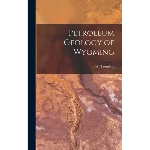 Petroleum Geology of Wyoming
