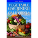 Vegetable Gardening for California