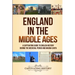 England in the Middle Ages: A Captivating Guide to English History During the Medieval Period and Magna Carta