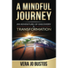 A Mindful Journey: An Adventure of Discovery and Transformation