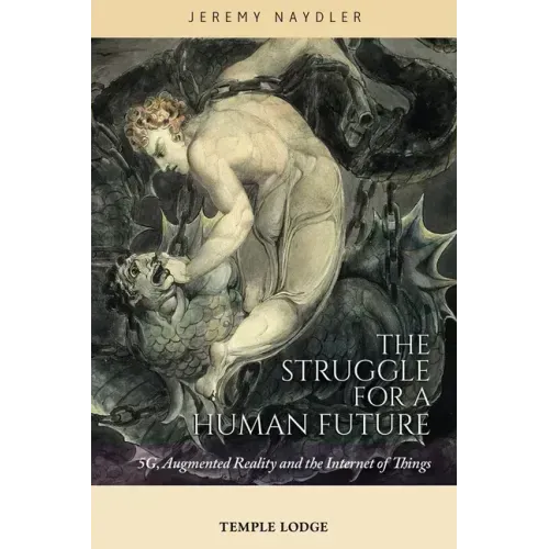 The Struggle for a Human Future: 5g, Augmented Reality, and the Internet of Things