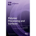 Polymer Processing and Surfaces