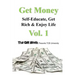 Get Money: Self-Educate, Get Rich & Enjoy Life, Vol. 1