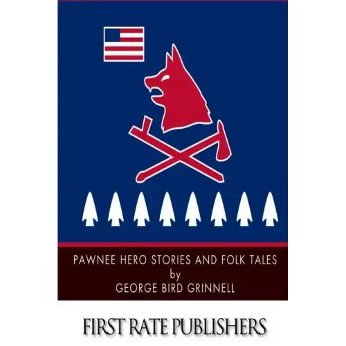 Pawnee Hero Stories and Folk Tales