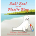 Suki Seal and the Plastic Ring