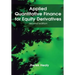 Applied Quantitative Finance for Equity Derivatives, second edition