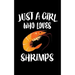 Just A Girl Who Loves Shrimps: Animal Nature Collection