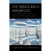 The Democracy Manifesto: A Dialogue on Why Elections Need to be Replaced with Sortition