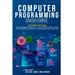 Computer Programming Crash Course: 7 Books in 1- Coding Languages for Beginners: C++, C#, SQL, Python, Data Science for Python, Raspberry pi and Ardui