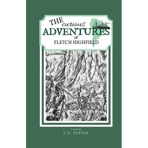 The Curious Adventures of Fletch Highfield