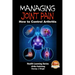Managing Joint Pain - How to Control Arthritis
