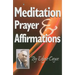 Meditation, Prayer & Affirmations