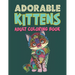 Adorable Kittens Adults Coloring Book: 60 Stress Relieving Kittens Designs! A Lot of Relaxing and Beautiful Scenes for Adults & Teenagers.
