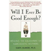 Will I Ever Be Good Enough?: Healing the Daughters of Narcissistic Mothers