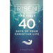 Risen!: The First 40 Days of Your Christian Life