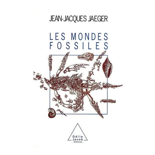World of Fossils / Les Mondes fossiles