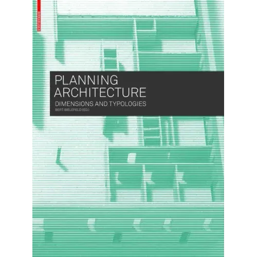 Planning Architecture: Dimensions and Typologies