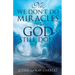No, We Don't Do Miracles -- But God Still Does!