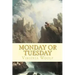 Monday or Tuesday