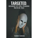 Targeted, Wounded, Yet Still Standing: Truth be told