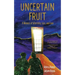 Uncertain Fruit: A Memoir of Infertility, Loss, and Love