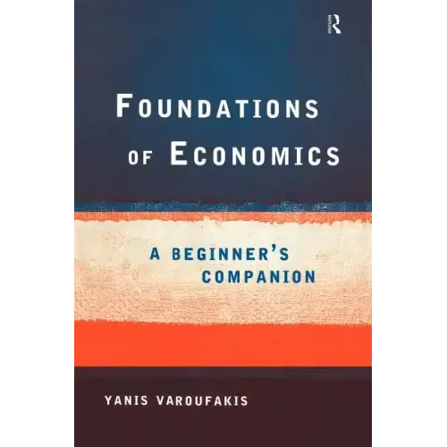 Foundations of Economics: A Beginner's Companion