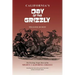 California's Day of the Grizzly: The Exciting, Tragic Story of the Mighty California Grizzly Bear