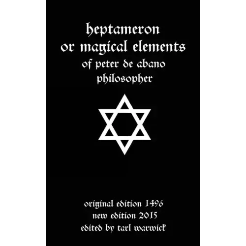 Heptameron: or Magical Elements