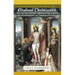 Glorious Christianity: Walking by Faith in the Life to Come