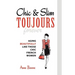 Chic & Slim Toujours: Aging Beautifully Like Those Chic French Women