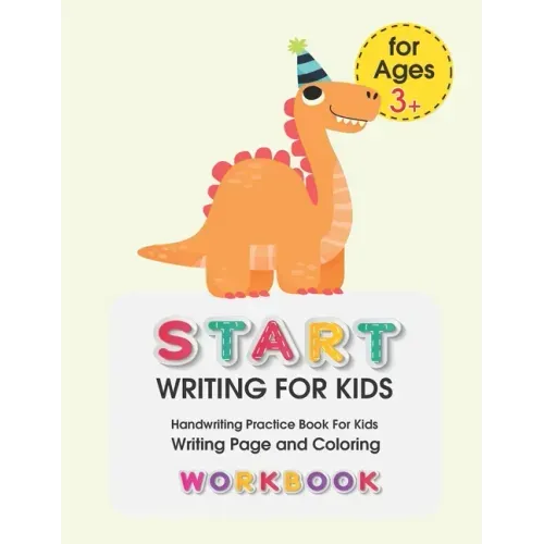 Start Writing for Kids: Handwriting Practice Book For Kids Writing Page and Coloring Book: Numbers 1-10: For Preschool, Kindergarten, and Kids