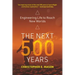 The Next 500 Years: Engineering Life to Reach New Worlds